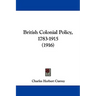 British Colonial Policy, 1783-1915 (1916)
