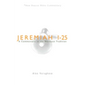Jeremiah 1-25: A Commentary in the Wesleyan Tradition