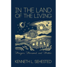 In the Land of the Living: Prayers Personal and Public