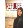 Refugee from Afghanistan: No one wants to leave her home... or loved ones... UNLESS SHE MUST.