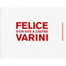 Felice Varni: D'Un Site a l'Autre
