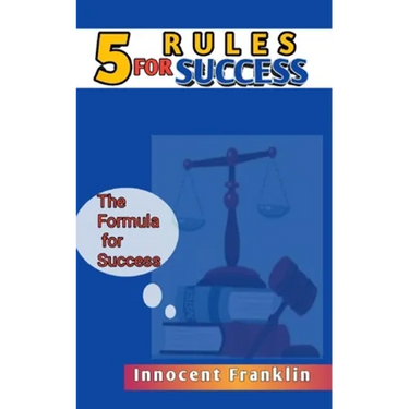 5 Rules for Success: The formula for Success