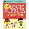 More Logic Puzzles for Clever Kids: 50 New Brain Games for Ages 4 & Up