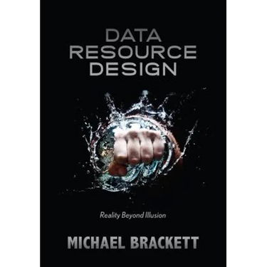 Data Resource Design: Reality Beyond Illusion