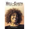 Hell On Earth! For Some Of Us