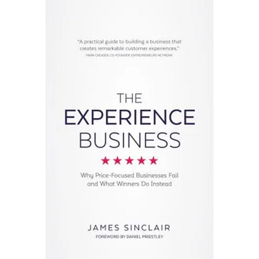 The Experience Business: Why Price-Focused Businesses Fail and What Winners Do Instead