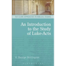 An Introduction to the Study of Luke-Acts