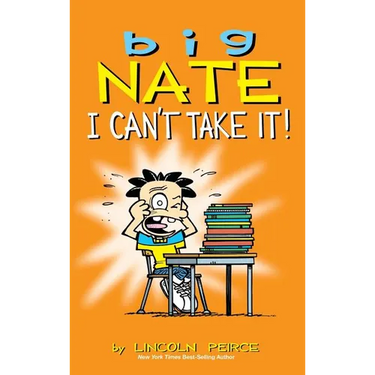 Big Nate: I Can't Take It!