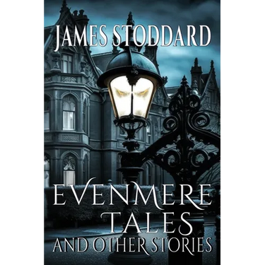 Evenmere Tales and Other Stories
