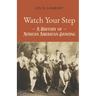Watch Your Step: A History of African American Dancing: Volume 5