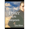 Don't Judge A Prince By His Undergarments: Another MM arranged marriages between a King and Prince
