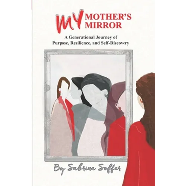 My Mother's Mirror: A Generational Journey of Resilience and Self-Discovery