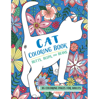 Butts, Bleps, and Beans Cat Coloring Book: 35 Coloring Pages for Adults