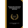Russian Life in the Interior of the Experiences of a Sportsman