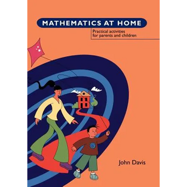 Mathematics at Home: Practical Activities for Parents and Children