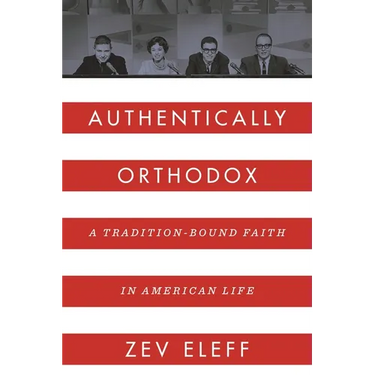 Authentically Orthodox: A Tradition-Bound Faith in American Life