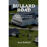 Bullard Road: Stories of the Land and People... Within 2 Miles of Our Farm