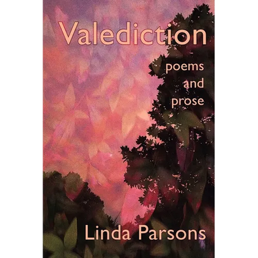 Valediction: Poems and Prose