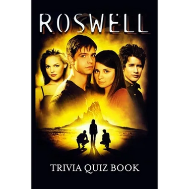 Roswell: Trivia Quiz Book