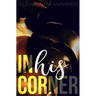 In His Corner