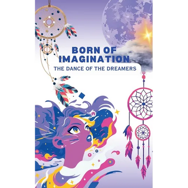 Born of Imagination: The Dance of the Dreamers