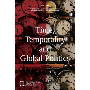 Time, Temporality and Global Politics