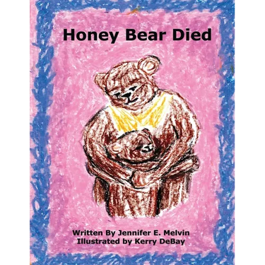 Honey Bear Died