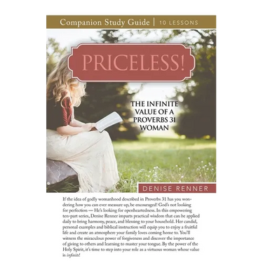 Priceless! The Infinite Value of a Proverbs 31 Woman Study Guide