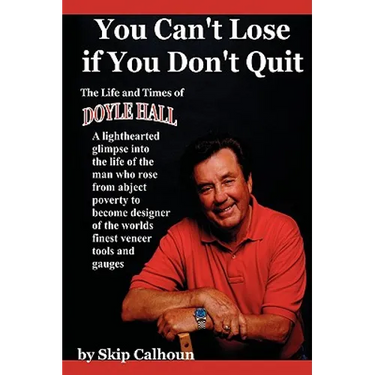 You Can't Lose if You Don't Quit: The Life and Times of Doyle Hall