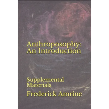Anthroposophy: An Introduction: Supplemental Materials