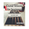 Guitar lessons for beginners: Theorie and chords for acoustic and electroacoustic guitars