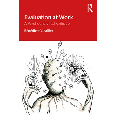 Evaluation at Work: A Psychoanalytical Critique