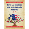 Jews and Muslims in British Colonial America: A Genealogical History