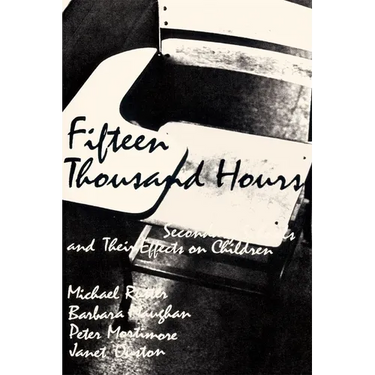 Fifteen Thousand Hours: Secondary Schools and Their Effects on Children