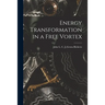 Energy Transformation in a Free Vortex