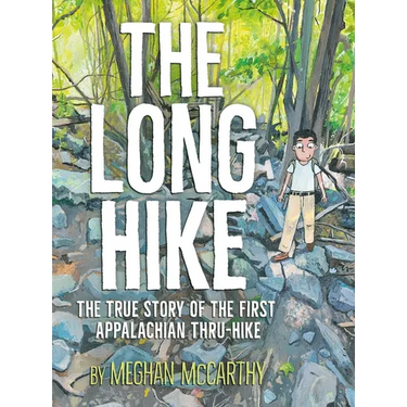 The Long Hike: The True Story of the First Appalachian Thru-Hike