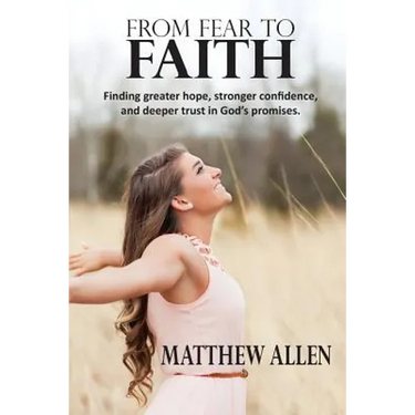 From Fear to Faith
