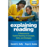 Explaining Reading: A Resource for Explicit Teaching of Concepts, Skills, and Strategies