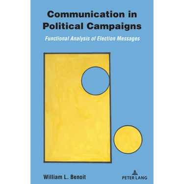 Communication in Political Campaigns: Functional Analysis of Election Messages