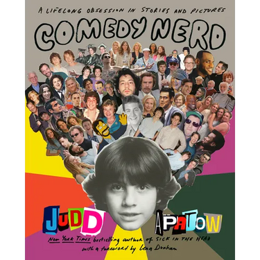 Comedy Nerd: A Lifelong Obsession in Stories and Pictures