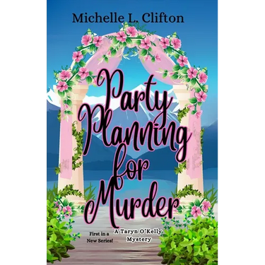 Party Planning for Murder: A Taryn O'Kelly Mystery