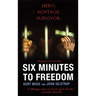 Six Minutes to Freedom
