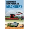 Elements of Farm Power and Machinery
