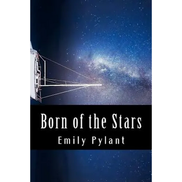 Born of the Stars: A poetic compilation