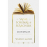 Sagas, Scholars, & Searchers: Why the Bible is the Atheist's Best Friend