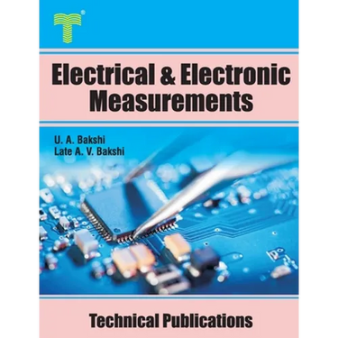 Electrical and Electronic Measurements: Electrical and Electronic meters, Bridges, Oscilloscopes, Digital Meters