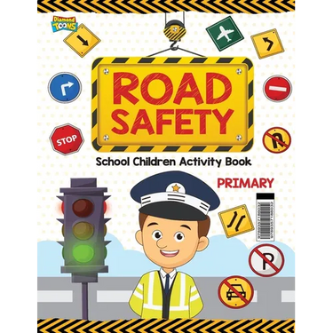 Road Safety: School Children Activity Book Primary