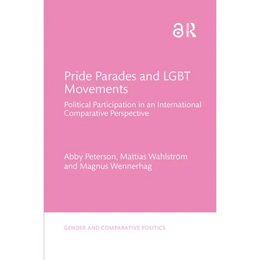 Pride Parades and LGBT Movements: Political Participation in an International Comparative Perspective