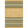 Something About Love: Short Stories for German Language Learners