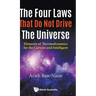 The Four Laws That Do Not Drive the Universe